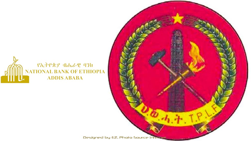 National Bank of Ethiopia (NBE), left and TPLF, right